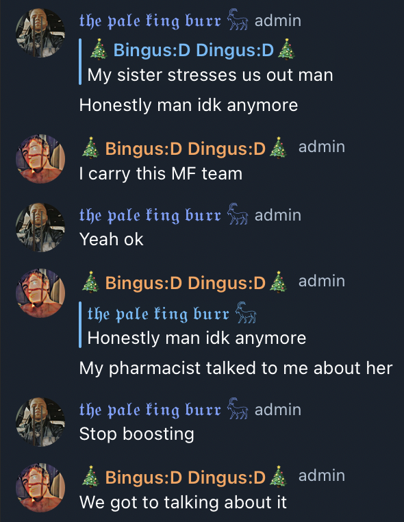 Bingus saying he's talked to his pharmacist about how much his sister stresses him out